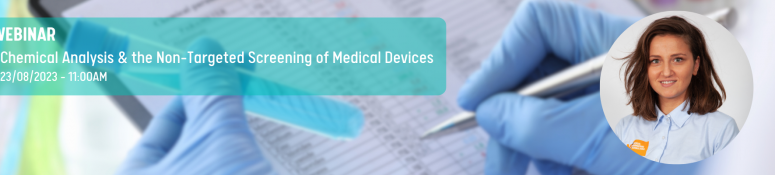 Chemical Analysis & the Non-Targeted Screening of Medical Devices Webinar